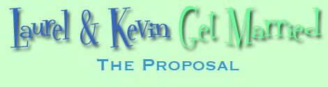 Laurel and Kevin Get Married: The Proposal
